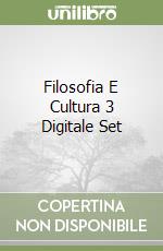 Filosofia E Cultura 3 Digitale Set libro