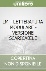 LM - LETTERATURA MODULARE - VERSIONE SCARICABILE