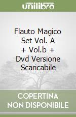 Flauto Magico Set Vol. A + Vol.b + Dvd Versione Scaricabile libro