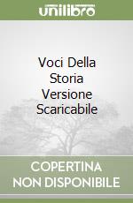 Voci Della Storia Versione Scaricabile libro