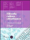 Filosofia cultura cittadinanza. Per le Scuole superiori. Con espansione online. Vol. 1: La filosofia antica e medievale libro di LA VERGATA ANTONELLO TRABATTONI FRANCO 