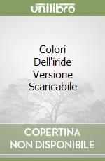Colori Dell'iride Versione Scaricabile libro