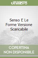 Senso E Le Forme Versione Scaricabile libro