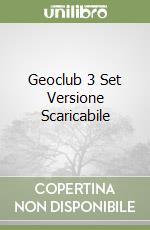 Geoclub 3 Set Versione Scaricabile libro