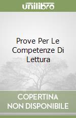 Prove Per Le Competenze Di Lettura libro