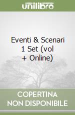 Eventi & Scenari 1 Set (vol + Online) libro