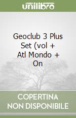 Geoclub 3 Plus Set (vol + Atl Mondo + On libro