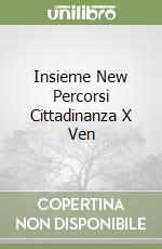 Insieme New Percorsi Cittadinanza X Ven libro