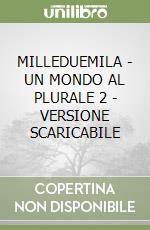 MILLEDUEMILA - UN MONDO AL PLURALE 2 - VERSIONE SCARICABILE libro