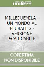 MILLEDUEMILA - UN MONDO AL PLURALE 3 - VERSIONE SCARICABILE libro