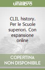 CLIL history. Per le Scuole superiori. Con espansione online libro