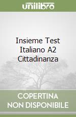 Insieme Test Italiano A2 Cittadinanza libro