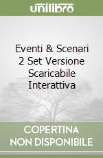 Eventi & Scenari 2 Set Versione Scaricabile Interattiva libro