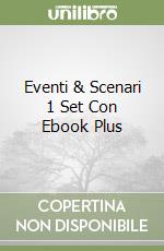 Eventi & Scenari 1 Set Con Ebook Plus libro