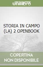 STORIA IN CAMPO (LA) 2 OPENBOOK libro