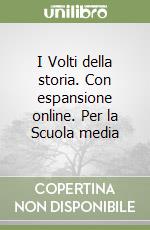 I Volti della storia. Con espansione online. Per la Scuola media libro