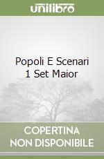 Popoli E Scenari 1 Set Maior libro