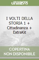 I VOLTI DELLA STORIA 1 + Cittadinanza + ExtraKit libro