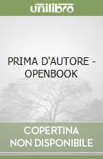 PRIMA D'AUTORE - OPENBOOK libro