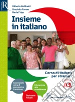 Insieme in italiano. Livello A1. Per le Scuole superiori libro