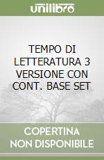 TEMPO DI LETTERATURA 3 VERSIONE CON CONT. BASE SET libro