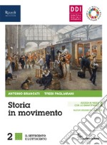 Storia in movimento. Per le Scuole superiori. Con e-book. Con espansione online. Con Libro: Lavorare con la storia. Vol. 2 libro