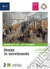 Storia in movimento. Per le Scuole superiori. Con e-book. Con espansione online. Con Libro: Lavorare con la storia. Vol. 2 libro