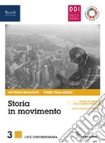 Storia in movimento. Per le Scuole superiori. Con e-book. Con espansione online. Con Libro: Lavorare con la storia. Vol. 3