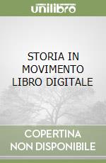 STORIA IN MOVIMENTO LIBRO DIGITALE libro