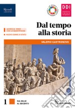 Dal tempo alla storia. Con Atlante, CLIL history, cittadine e cittadini oggi. Per le Scuole superiori. Con e-book. Con espansione online. Con 3 libri: Cittadinanza-Atlante storico e geopolitico-CLIC. Vol. 1 libro