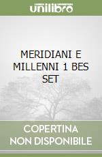 MERIDIANI E MILLENNI 1 BES SET libro