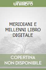 MERIDIANI E MILLENNI LIBRO DIGITALE libro