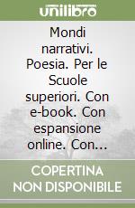 Mondi narrativi. Poesia. Per le Scuole superiori. Con e-book. Con espansione online. Con Libro: Letteratura delle origini. Vol. 2 libro