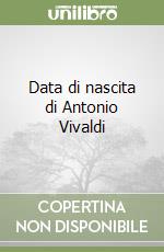 Data di nascita di Antonio Vivaldi libro