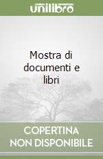 Mostra di documenti e libri libro