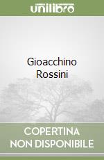 Gioacchino Rossini libro