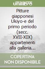 Pitture giapponesi Ukiyo-e del primo periodo (secc. XVII-XIX) appartenenti alla galleria Idemitsu di Tokyo libro