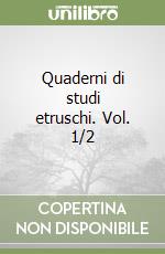 Quaderni di studi etruschi. Vol. 1/2 libro