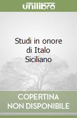 Studi in onore di Italo Siciliano libro