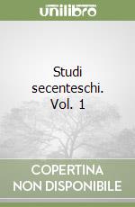 Studi secenteschi. Vol. 1