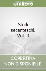 Studi secenteschi. Vol. 3
