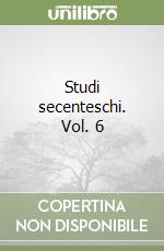 Studi secenteschi. Vol. 6