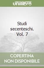 Studi secenteschi. Vol. 7