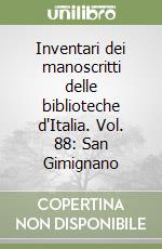 Inventari dei manoscritti delle biblioteche d'Italia. Vol. 88: San Gimignano libro