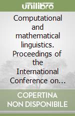 Computational and mathematical linguistics. Proceedings of the International Conference on Computational Linguistics. Vol. 1