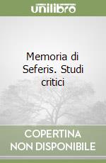 Memoria di Seferis. Studi critici