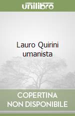 Lauro Quirini umanista libro