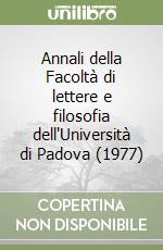 Annali della Facoltà di lettere e filosofia dell'Università di Padova (1977) libro