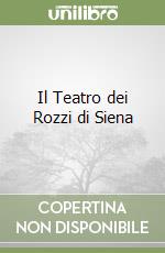 Il Teatro dei Rozzi di Siena