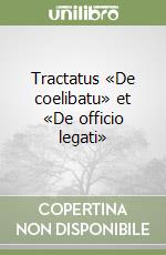 Tractatus «De coelibatu» et «De officio legati» libro